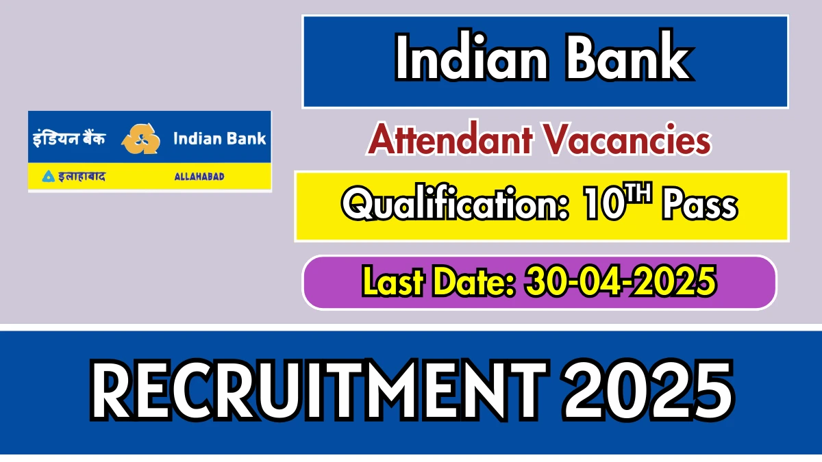 Indian Bank Attendant Recruitment